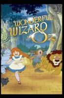 The Wonderful Wizard of Oz Illustrated