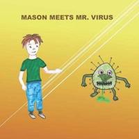 Mason Meets Mr. Virus