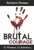 Brutal Courage