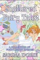 Shattered Fairy Tales