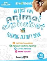 My First 4 in 1 Animal Alphabet Coloring Activity Book - Edu Series Age 3+
