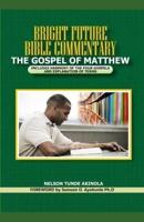 Bright Future Bible Commentary on the Gospel of Matthew
