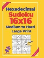 Hexadecimal Sudoku 16X16 Medium To Hard - Large Print