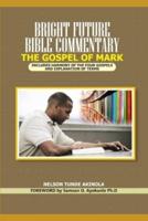 Bright Future Bible Commentary on the Gospel of Mark