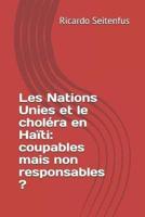 Les Nations Unies Et Le Choléra En Haïti