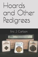 Hoards and Other Pedigrees