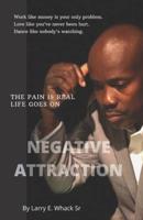 Negative Attraction