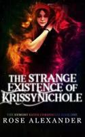 The Strange Existence of Krissy Nichole