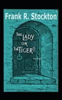 The Lady or the Tiger ILLUSTRATED