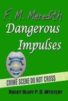 Dangerous Impulses