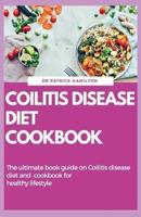 Coilitis Disease Diet Cookbook