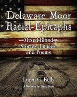 Delaware Moor Racial Epitaphs
