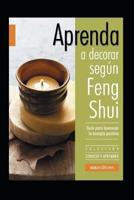 Aprenda a decorar según Feng Shui: Guía para favorecer la energía positiva