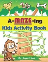 A-Maze-Ing Kids Activity Book