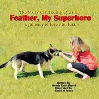 Feather, My Superhero