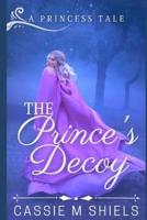 The Prince's Decoy