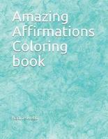 Amazing Affirmations Coloring Book