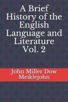 A Brief History of the English Language and Literature Vol. 2