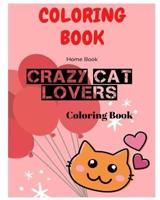 Crazy Cat Lovers Coloring Book