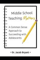 Middle School Teaching Matters