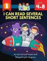 I Can Read Several Short Sentences. My Kids First Level Readers Book Bilingual English Hungarian