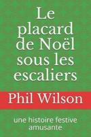 Le Placard De Noël Sous Les Escaliers