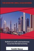 The Guide for Small Scale Business