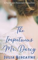 The Impetuous Mr. Darcy