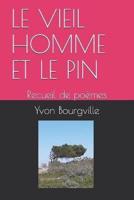 Le Vieil Homme Et Le Pin