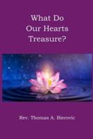 What Do Our Hearts Treasure?