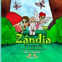 Zándia the Secret City (A Story About Values and Emotions