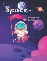 space coloring book for kids: fun astronaut lovers coloring book full of rocket ships ,planets,aliens and more for both boys & girls ages 4-8