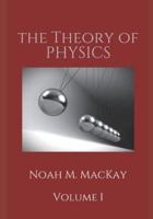 Theory of Physics, Volume 1