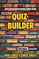 Quiz Encounters Of The Trivia Kind: Around 180 Varied sets of Questions in Ready-Made Quiz Rounds
