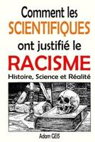 Comment Les Scientifiques Ont Justifié Le Racisme