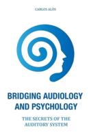 Bridging Audiology and Psychology