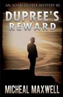 Dupree's Reward