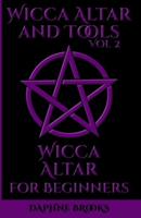 Wicca Altar and Tools - Wicca Altar for Beginners