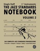 The Jazz Standards Notebook Vol. 2 Eb Instruments - Single Staff