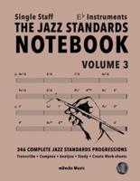 The Jazz Standards Notebook Vol. 3 Eb Instruments - Single Staff