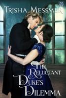 The Reluctant Duke's Dilemma: A Regency Era Romance