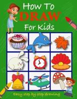 How To Draw For Kids Easy Step by Step Drawing