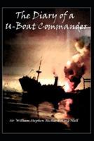 The Diary of a U-Boat Commander Illustrated