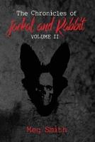 The Chronicles of Jackal and Rabbit Volume II