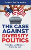 The Case Against Diversity Politics
