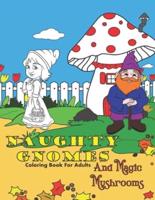 Naughty Gnomes And Magic Mushrooms Coloring Book For Adults