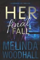 Her Final Fall: A Veronica Lee Thriller