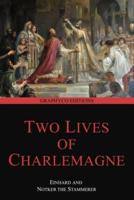 Two Lives of Charlemagne (Graphyco Editions)