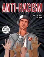 Anti- Racism Coloring Book For Adults & Kids