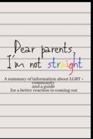 Dear Parents, I´m Not Straight
